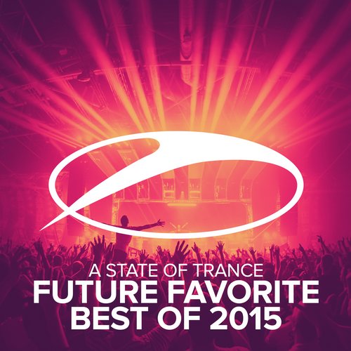 ASOT : Future Favorite Best Of 2015
